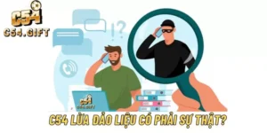 Trả lời thắc mắc thực hư thông tin C54 lừa đảo người dùng hiện nay