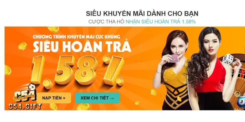 C54 hoàn trả không giới hạn cao đến 1.58%