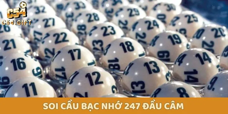 Hướng Dẫn Soi Cầu 247 Bạc Nhớ Chính Xác Cùng C54 2 Thống kê các số nhạc nhớ đầu câm 247 dễ bắt gặp nhất hiện nay