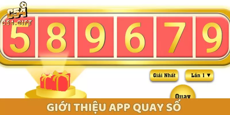 App Quay Số C54 - Các App Tạo Vòng Quay May Mắn Hot Nhất 1 Giới thiệu app quay số