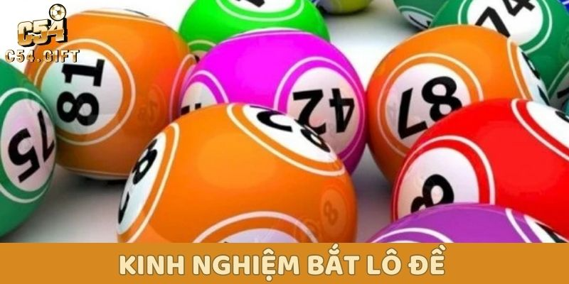 Kinh nghiệm lô đề: chìa khóa vàng mở cửa chiến thắng! 1 Kinh nghiệm bắt lô đề